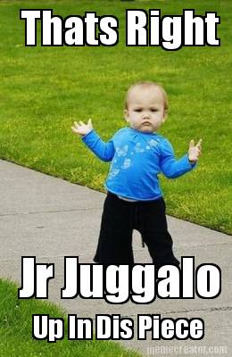 thats-right-jr-juggalo-up-in-dis-piece