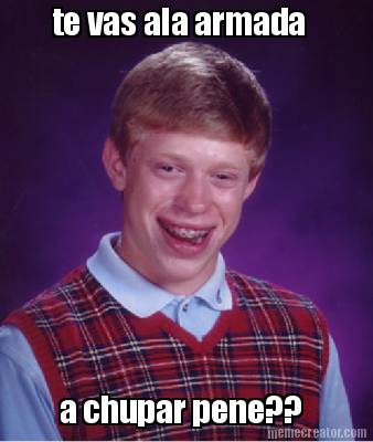 te-vas-ala-armada-a-chupar-pene