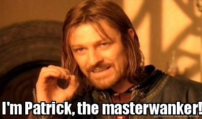 im-patrick-the-masterwanker