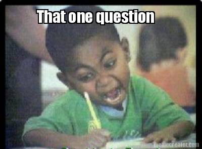 that-one-question