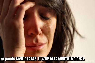 no-puedo-configuarar-el-wife-de-la-muntifuncional