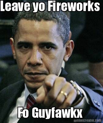leave-yo-fireworks-fo-guyfawkx