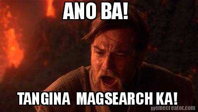 ano-ba-tangina-magsearch-ka