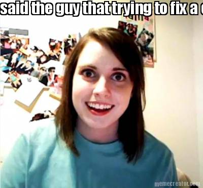 said-the-guy-that-trying-to-fix-a-crash-cb7