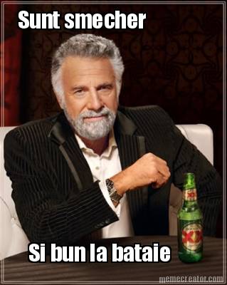 sunt-smecher-si-bun-la-bataie