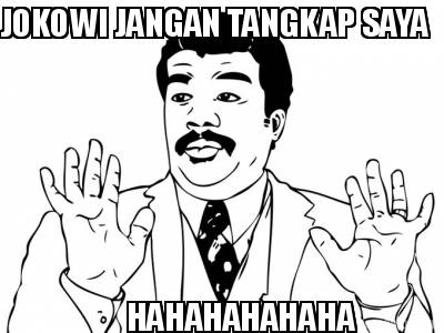 jokowi-jangan-tangkap-saya-hahahahahaha