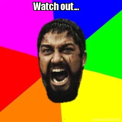 watch-out4