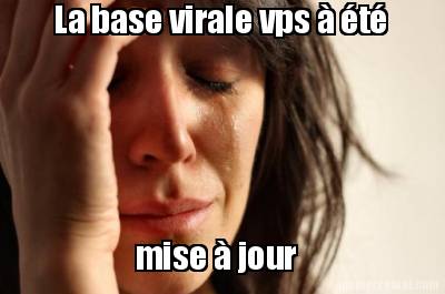 la-base-virale-vps-t-mise-jour