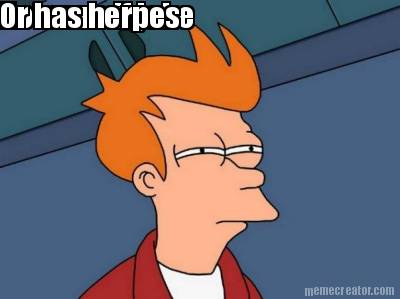not-sure-if-joke-or-has-herpes
