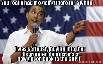 you-really-had-me-going-there-for-a-while-i-was-seriously-buying-into-that-disgr