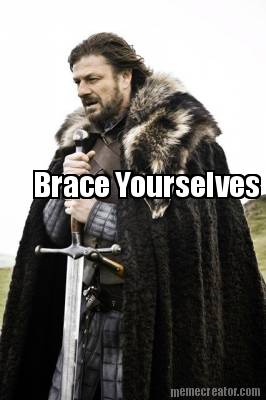 brace-yourselves6
