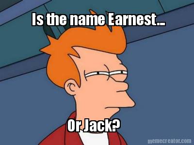 is-the-name-earnest...-or-jack