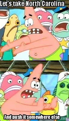 lets-take-north-carolina-and-push-it-somewhere-else