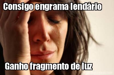 consigo-engrama-lendrio-ganho-fragmento-de-luz