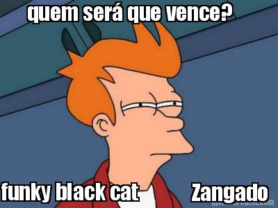 quem-ser-que-vence-funky-black-cat-zangado