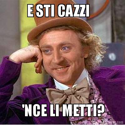e-sti-cazzi-nce-li-metti2