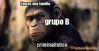 grupo-b-somos-una-familia-criminalistica