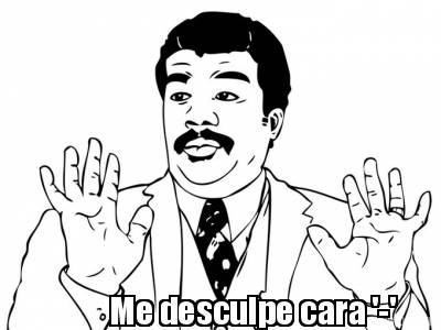 me-desculpe-cara-