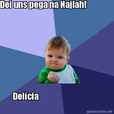 dei-uns-pega-na-najlah-delcia