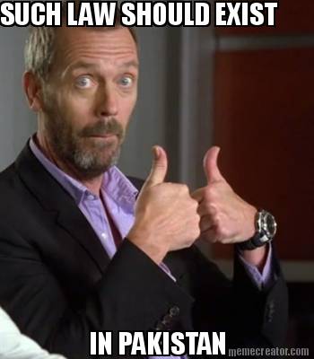 in-pakistan-such-law-should-exist