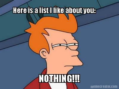 here-is-a-list-i-like-about-you-nothing