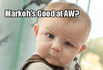 markohs-good-at-aw