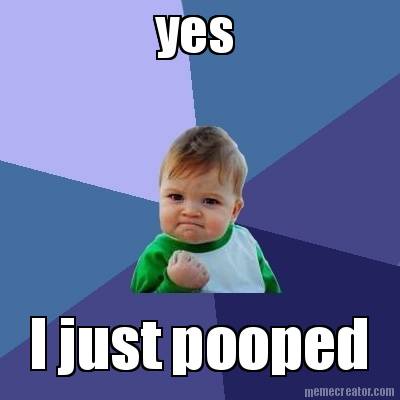 yes-i-just-pooped