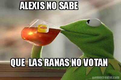 alexis-no-sabe-que-las-ranas-no-votan