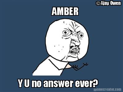 amber-y-u-no-answer-ever-ajay-owen