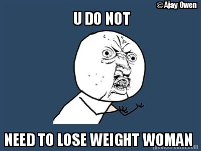 u-do-not-need-to-lose-weight-woman-ajay-owen