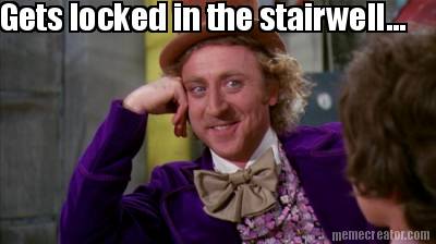 gets-locked-in-the-stairwell