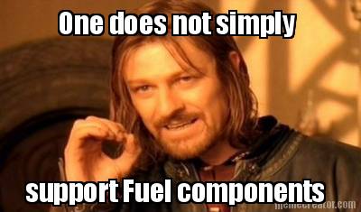 one-does-not-simply-support-fuel-components