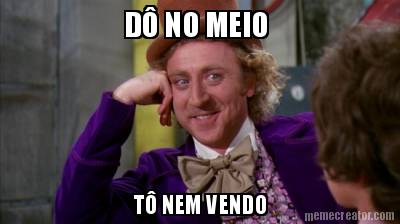 d-no-meio-t-nem-vendo