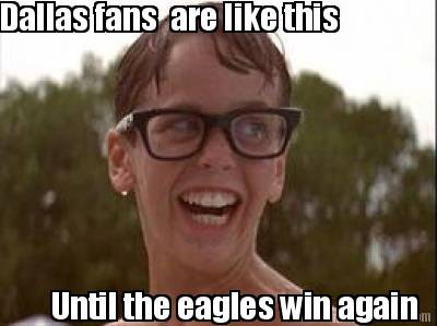 dallas-fans-are-like-this-until-the-eagles-win-again