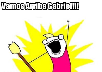 vamos-arriba-gabriel