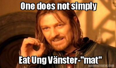 one-does-not-simply-eat-ung-vnster-mat