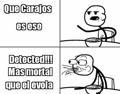 que-carajos-es-eso-detected-mas-mortal-que-el-evola