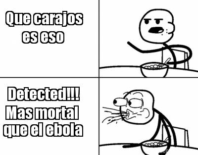 que-carajos-es-eso-detected-mas-mortal-que-el-ebola