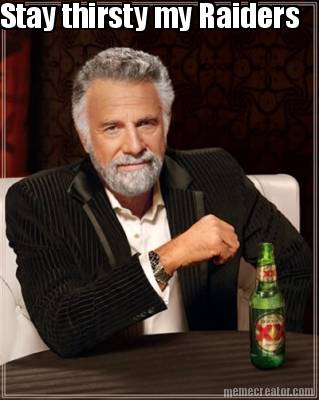 stay-thirsty-my-raiders2