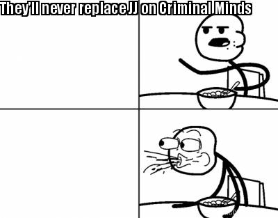 theyll-never-replace-jj-on-criminal-minds