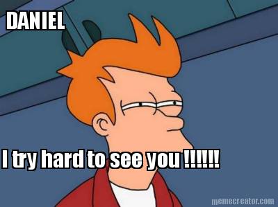 daniel-i-try-hard-to-see-you-7