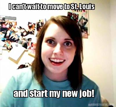 i-cant-wait-to-move-to-st.-louis-and-start-my-new-job