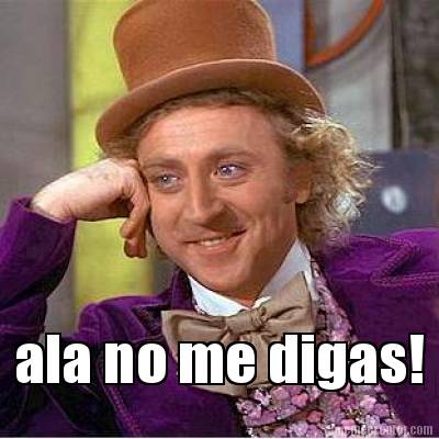 ala-no-me-digas