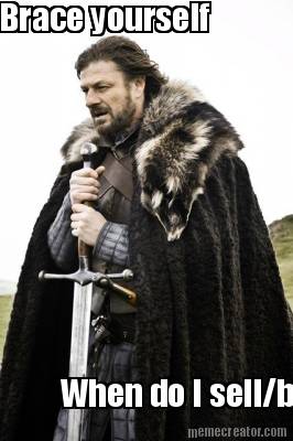 brace-yourself-when-do-i-sellbuy-posts-are-coming