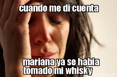 cuando-me-di-cuenta-mariana-ya-se-habia-tomado-mi-whisky