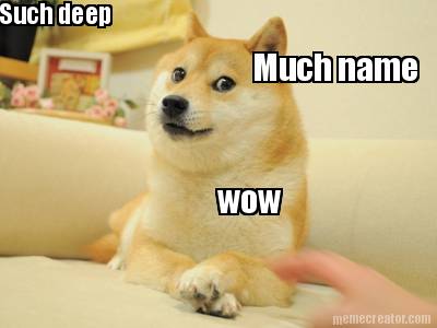 such-deep-wow-much-name