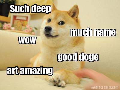 such-deep-wow-much-name-art-amazing-good-doge