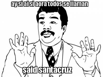 ay-si-ai-si-aora-todos-se-llaman-said-santacruz