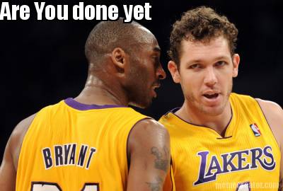 are-you-done-yet