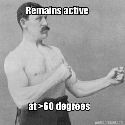 remains-active-at-60-degrees